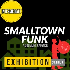"Smalltown Funk" [drumline cadence]