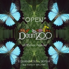 Equanimous, Skysia - Open feat. Ashley Wildfire (DeemZoo Remix)
