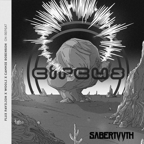 Flux Pavilion x Wooli x Cammie Robinson - On Repeat (Sabertvvth Flip) FREE DOWNLOAD