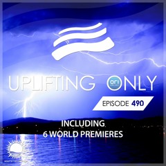 Uplifting Only 490 (June 30, 2022) {WORK IN PROGRESS}