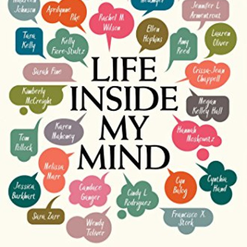 [Get] KINDLE 📄 Life Inside My Mind: 31 Authors Share Their Personal Struggles by  Ma