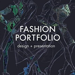 READ [KINDLE PDF EBOOK EPUB] Fashion Portfolio: Design & Presentation by  Anna Kiper 📨