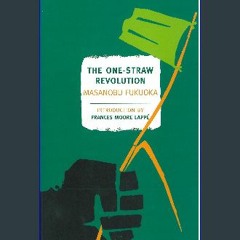 [Ebook]$$ ✨ The One-Straw Revolution: An Introduction to Natural Farming (New York Review Books Cl