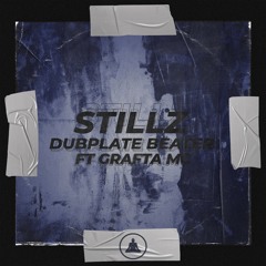 StillZ Ft. Grafta MC - Dubplate Beater