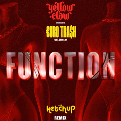 Euro Trash - Function [Ketchup Remix] [Extended]