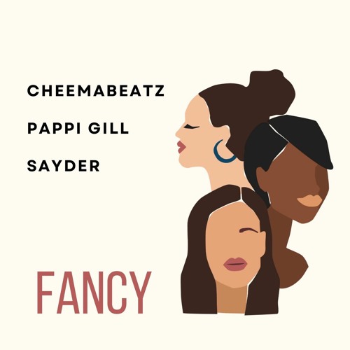 Fancy (Feat. Pappi Gill x Sayder) (Prod. CheemaBeatz)