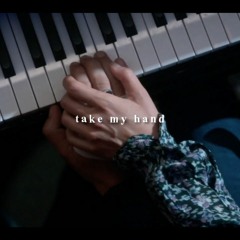 i'm begging for you to take my hand