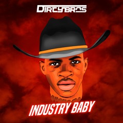 Lil Nax - Industry Baby (Dirty Brothers Remix)