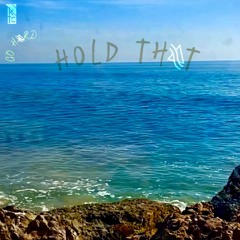 Hold That - KTC - Go Hard