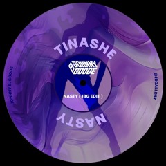 TINASHE - NASTY (JBG EDIT)