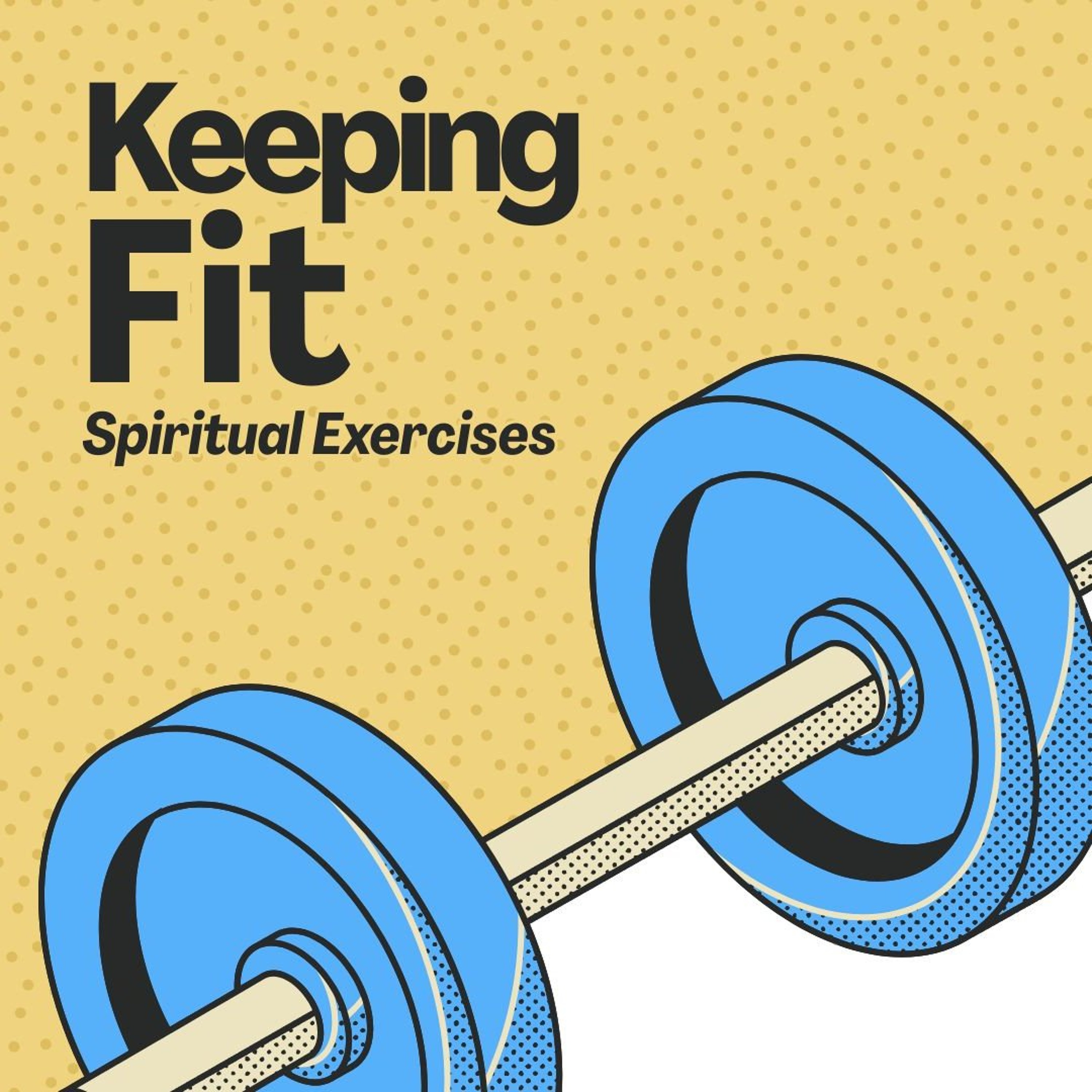 Paul Jukes - Keeping Fit (Spiritual Exercises) episode artwork