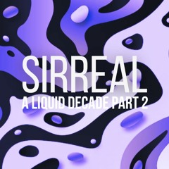 SirReal - A Liquid Decade Part 2 (2010)