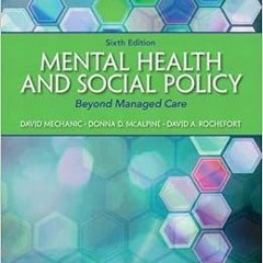 [GET] EPUB 📍 Mental Health and Social Policy: Beyond Managed Care (Advancing Core Co