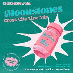 MMS #11: Moonstones - Cross City Line Mix
