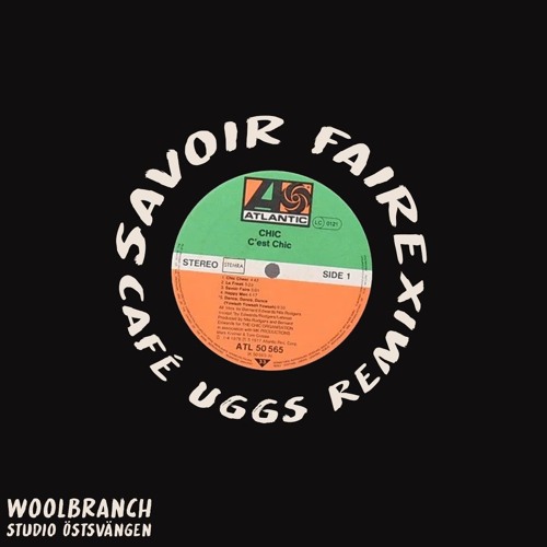 Chic - Savoir Faire (Café Uggs Remix)