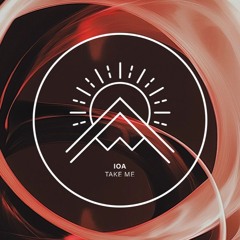 IOA - Take Me (Radio Edit) [Alaula Music]