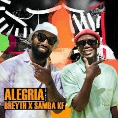 Breyth X Samba KF - Alegria (Original Mix)