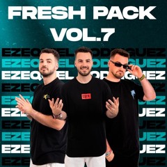 Fresh Pack Vol. 7 by Ezequiel Rodriguez | 8 Tracks