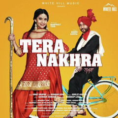 Tera Nakhra (Babbu Gurpal)