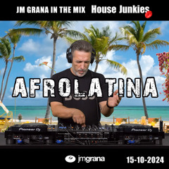 JM Grana In The Mix House Junkies (15-10-2024) AFROLATINA