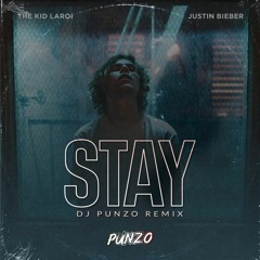 The Kid LAROI X Justin Bieber - Stay (DJ Punzo Remix)
