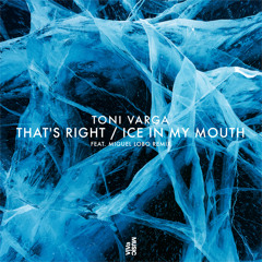 Toni Varga - Ice In My Mouth