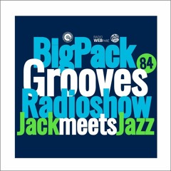 Big Pack presents Grooves Radioshow 084
