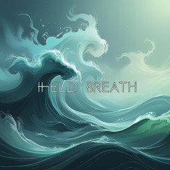 Held Breath