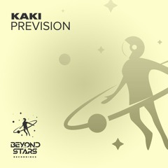 [Preview] KaKi - Prevision (Original Mix) [Beyond The Stars Reborn]