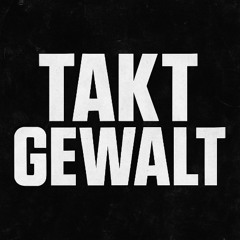 TAKTGEWALT
