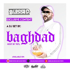 Baghdad - Blessed. Exclusive Content