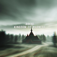 KINGDOM OF MADNESS IS COMING!