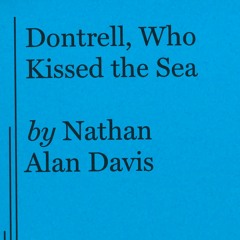 "Dontrell, Who Kissed the Sea" - Soundscape