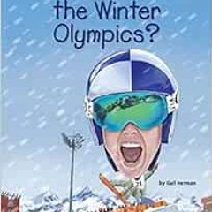 [Download] EBOOK 📄 What Are the Winter Olympics? (What Was?) by Gail Herman,Who HQ,J