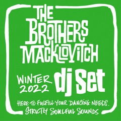 The Brothers Macklovitch Winter 2022 DJ Set