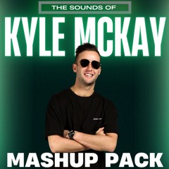 Mashup Pack Vol 10 - The Sounds of Kyle McKay