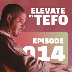 ELEVATE by TEFO #014