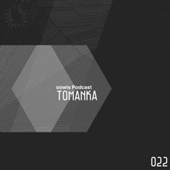 Tomanka - oowls Podcast 022