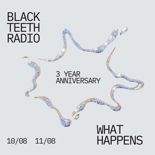 3Y Black Teeth Radio X What Happens DAY 1 (10-08-2024)