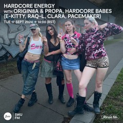 Hardcore Energy with Origin8a & Propa & Hardcore Babes - 17 September 2024
