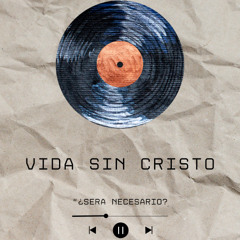 Vida Sin Cristo (DressMusic)