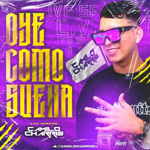 OYE COMO SUENA. #GuarachaEdition. By: @CamiloCharrisDj.