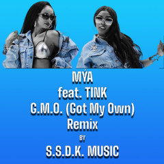 G.M.O. (Got My Own) [feat. Tink] Remix by S.S.D.K. Music