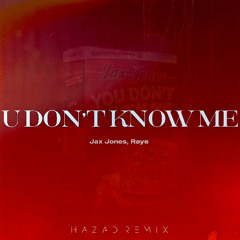 Jax Jones, Raye - You don't know me (HAZAD remix)