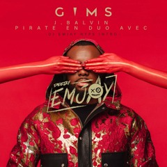 GIMS FT. J.BALVIN - PIRATE EN DUO AVEC (DJ EMJAY HYPE INTRO)