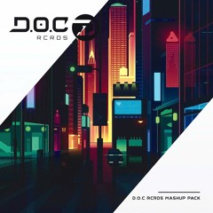 D.O.C RCRDS MASHUP PACK #008 ( FREE DOWLOAD )