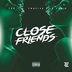 Close Friends