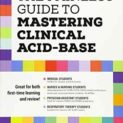 [DOWNLOAD] KINDLE 📒 The Painless Guide To Mastering Clinical Acid-Base by  Benjamin