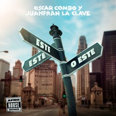 ESTE Afro Remix - Oscar Combo x Juanfran La Clave