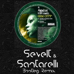*Free Download* Against the Grain - Sim City (Sevelt & Santarelli Remix)